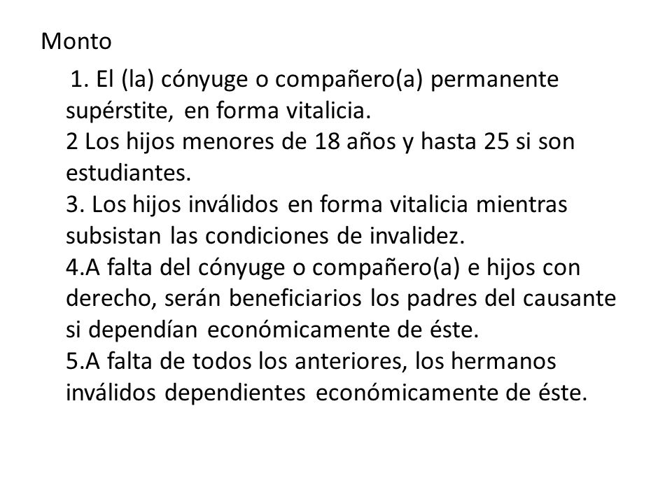 Monto 1. El (la) cónyuge o compañero(a) permanente supérstite, en forma vitalicia.