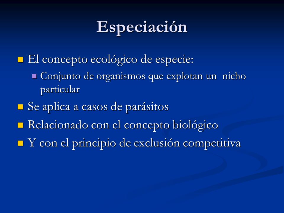 Especiación El concepto ecológico de especie: