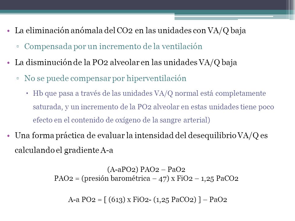 A-a PO2 = [ (613) x FiO2- (1,25 PaCO2) ] – PaO2