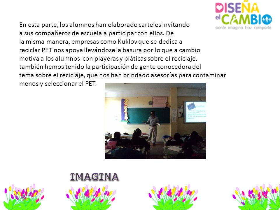 IMAGINA En esta parte, los alumnos han elaborado carteles invitando