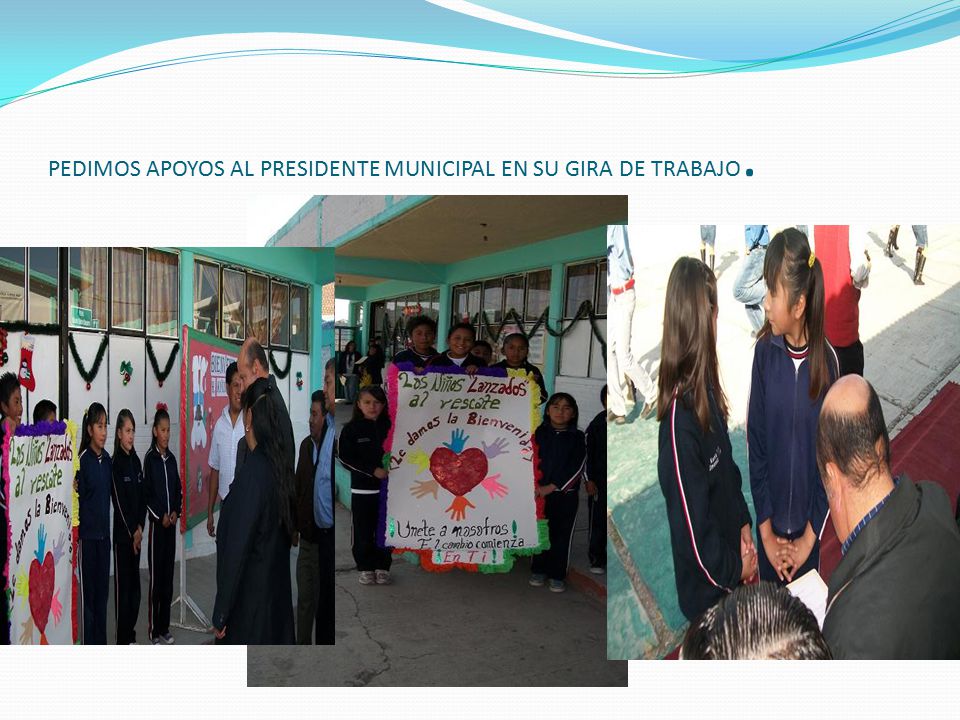 PEDIMOS APOYOS AL PRESIDENTE MUNICIPAL EN SU GIRA DE TRABAJO.