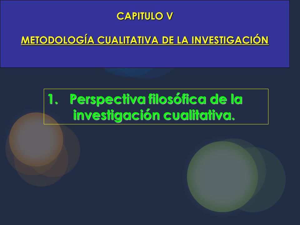 CAPITULO V METODOLOGÍA CUALITATIVA DE LA INVESTIGACIÓN