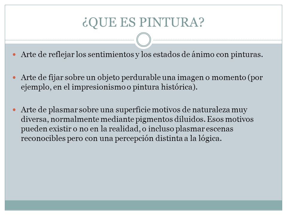 ¿QUE ES PINTURA Arte de reflejar los sentimientos y los estados de ánimo con pinturas.