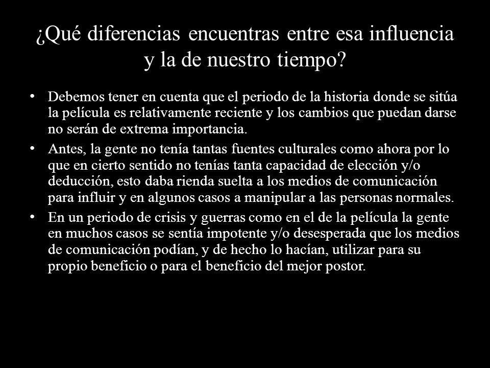 ¿Qué diferencias encuentras entre esa influencia y la de nuestro tiempo