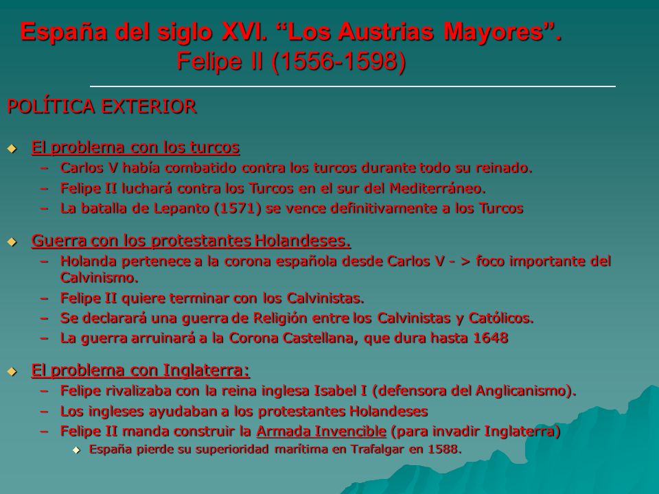 España del siglo XVI. Los Austrias Mayores . Felipe II ( )