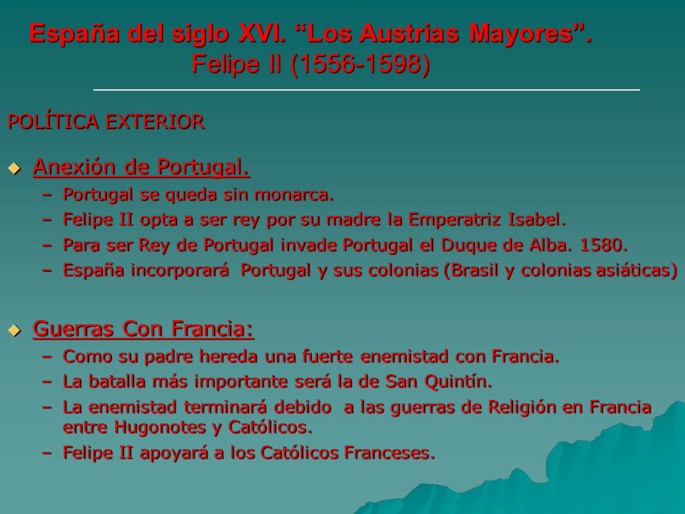 España del siglo XVI. Los Austrias Mayores . Felipe II ( )