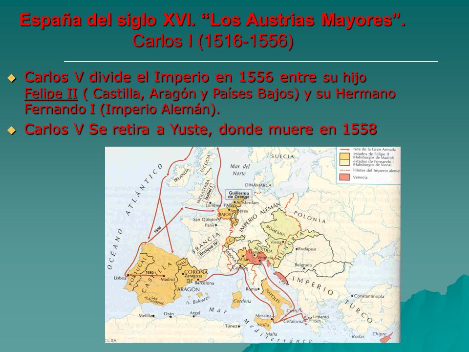 España del siglo XVI. Los Austrias Mayores . Carlos I ( )
