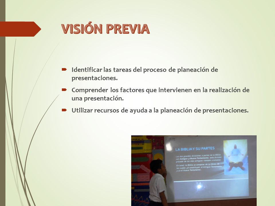 VISIÓN PREVIA Identificar las tareas del proceso de planeación de presentaciones.
