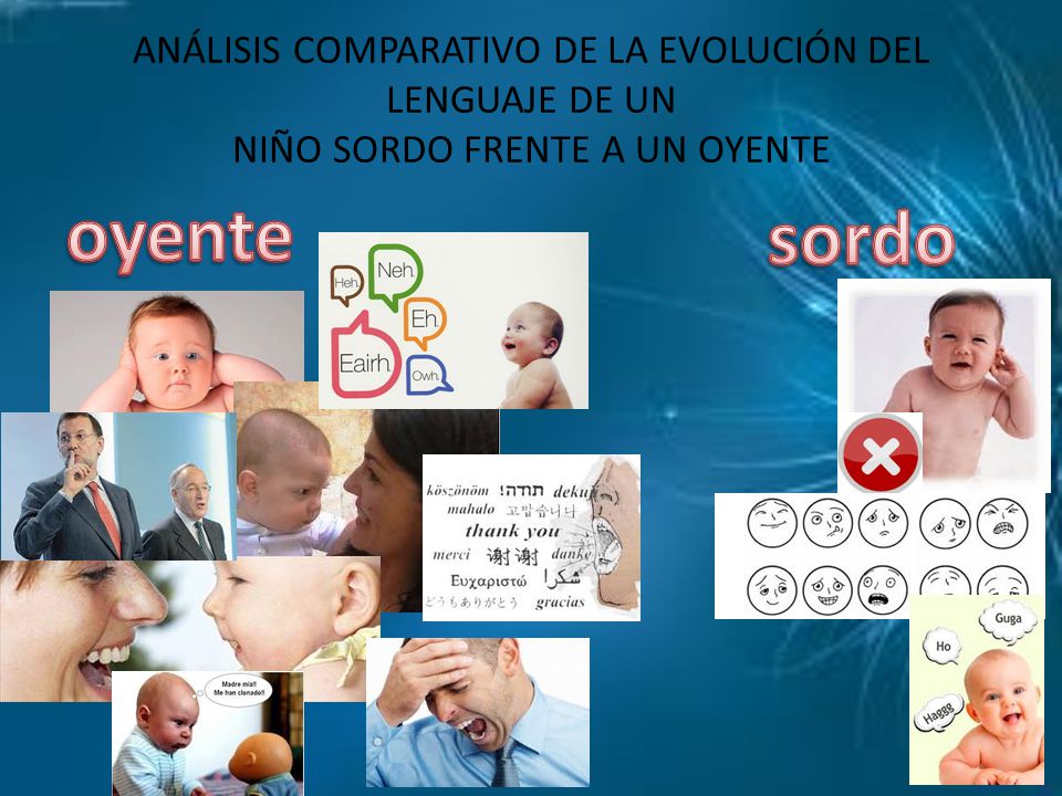 ANÁLISIS COMPARATIVO DE LA EVOLUCIÓN DEL LENGUAJE DE UN NIÑO SORDO FRENTE A UN OYENTE
