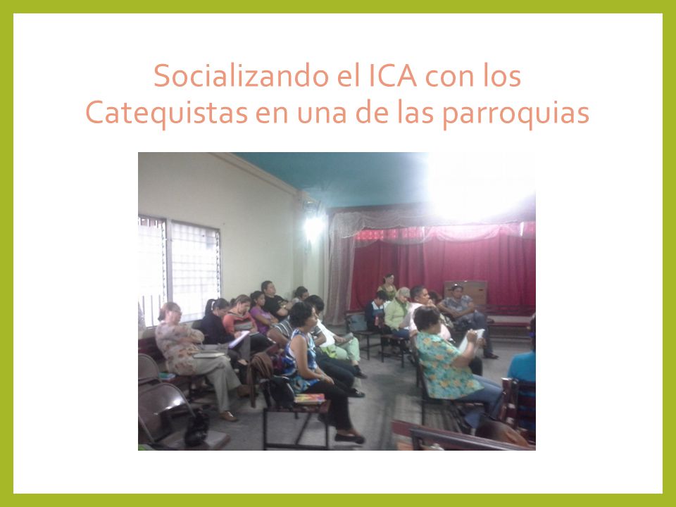 Socializando el ICA con los Catequistas en una de las parroquias