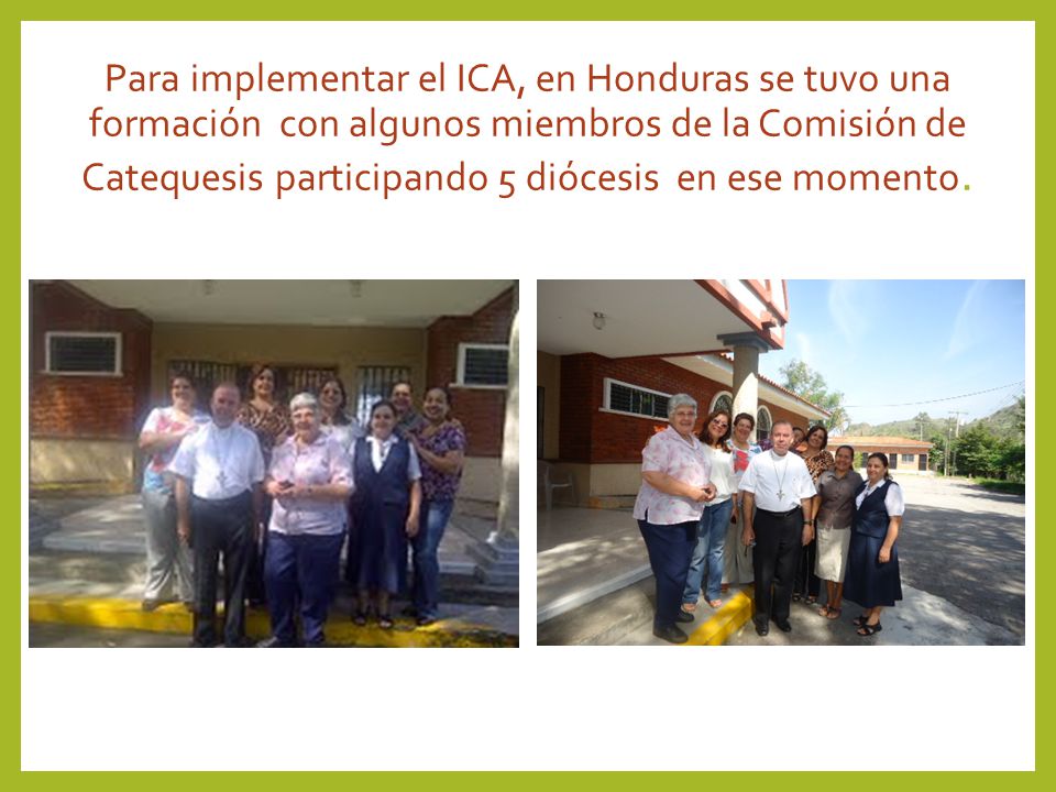 Para implementar el ICA, en Honduras se tuvo una formación con algunos miembros de la Comisión de Catequesis participando 5 diócesis en ese momento.