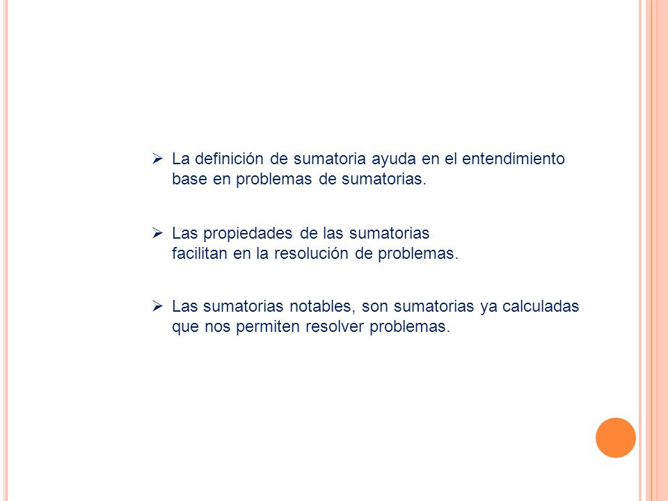La definición de sumatoria ayuda en el entendimiento base en problemas de sumatorias.