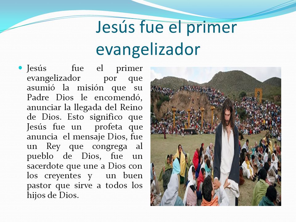 Jesús fue el primer evangelizador