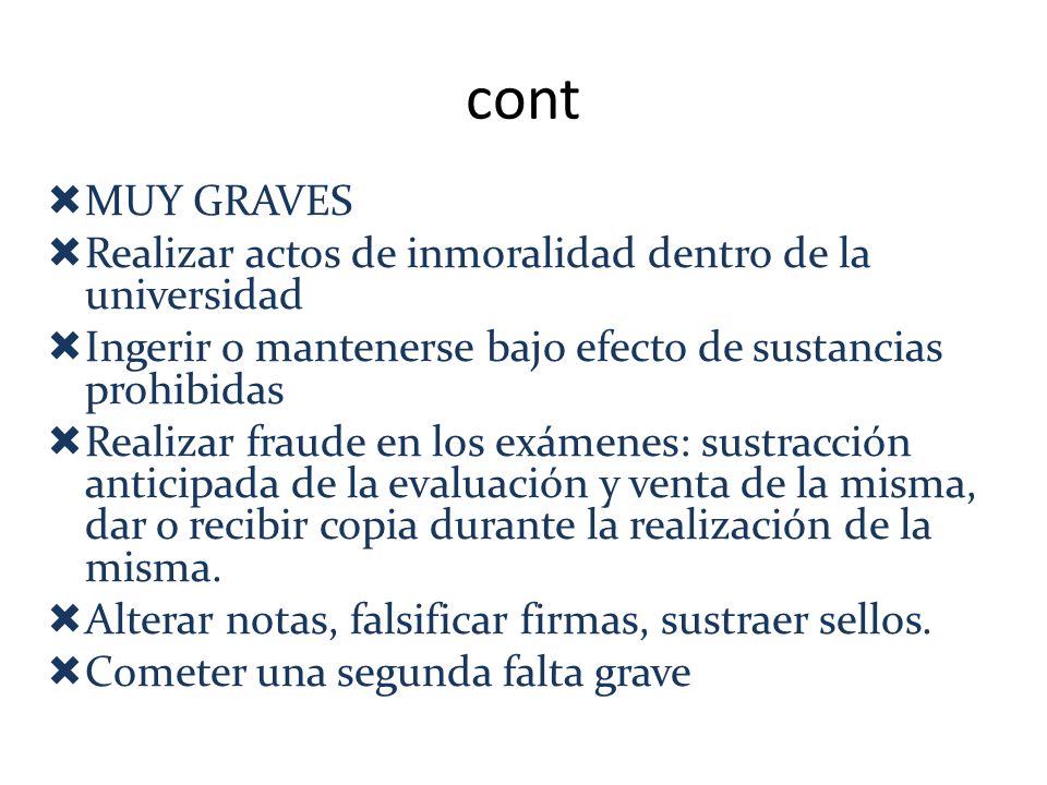 cont MUY GRAVES Realizar actos de inmoralidad dentro de la universidad