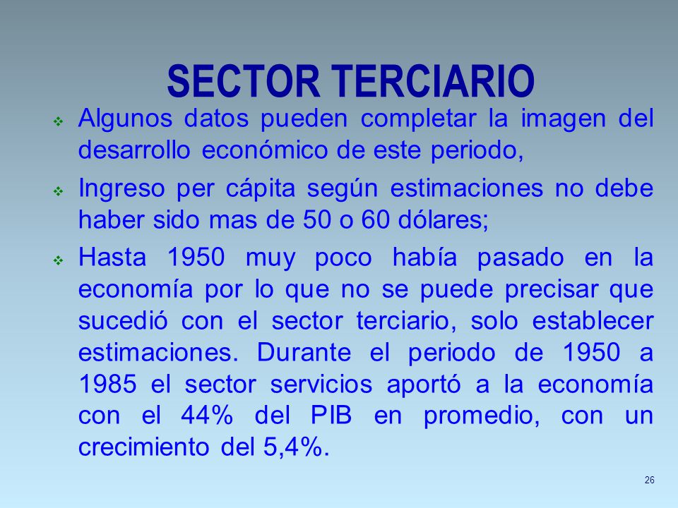 18/04/2017 SECTOR TERCIARIO. Algunos datos pueden completar la imagen del desarrollo económico de este periodo,