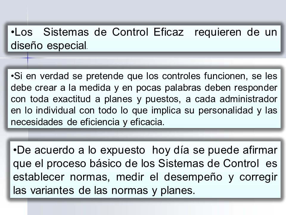 Los Sistemas de Control Eficaz requieren de un diseño especial.