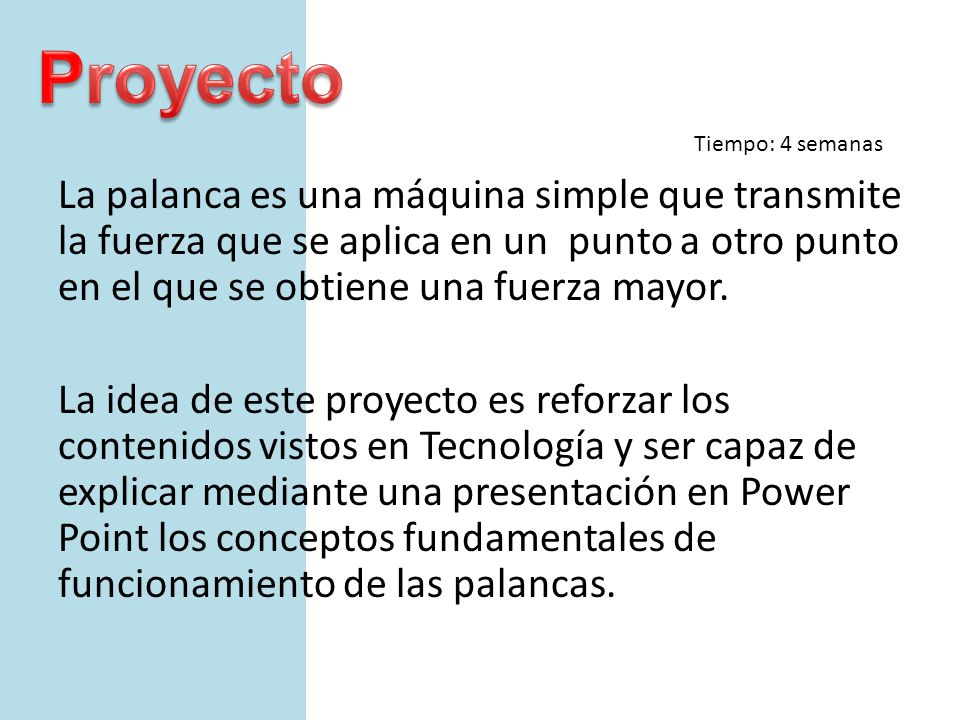 Proyecto Tiempo: 4 semanas.