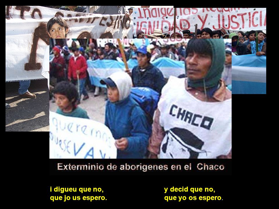 i digueu que no, que jo us espero. y decid que no, que yo os espero.