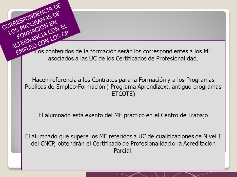El alumnado está exento del MF práctico en el Centro de Trabajo