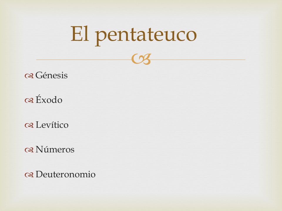 El pentateuco Génesis Éxodo Levítico Números Deuteronomio