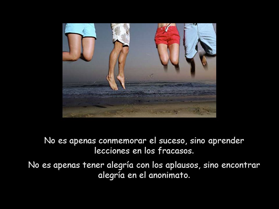 No es apenas conmemorar el suceso, sino aprender lecciones en los fracasos.