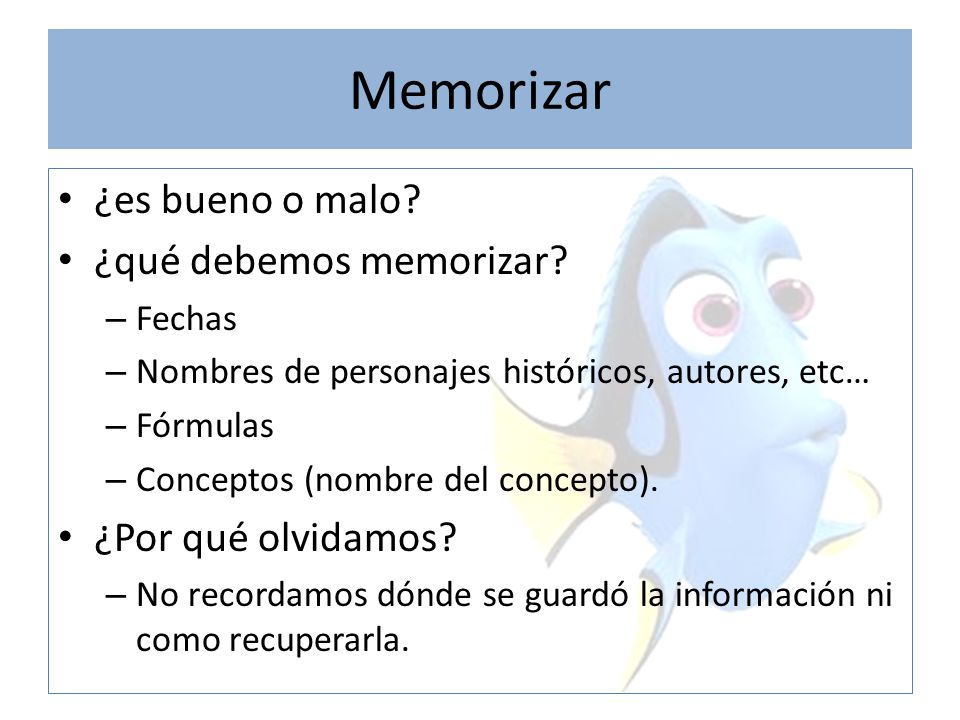 Memorizar ¿es bueno o malo ¿qué debemos memorizar