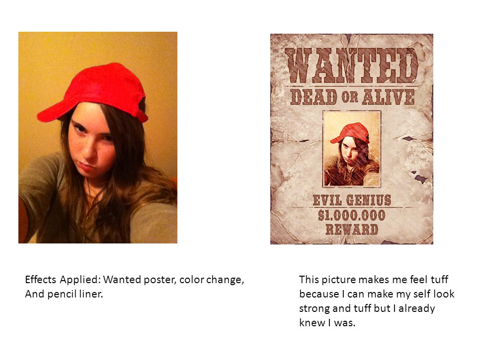 Effects Applied: Wanted poster, color change,