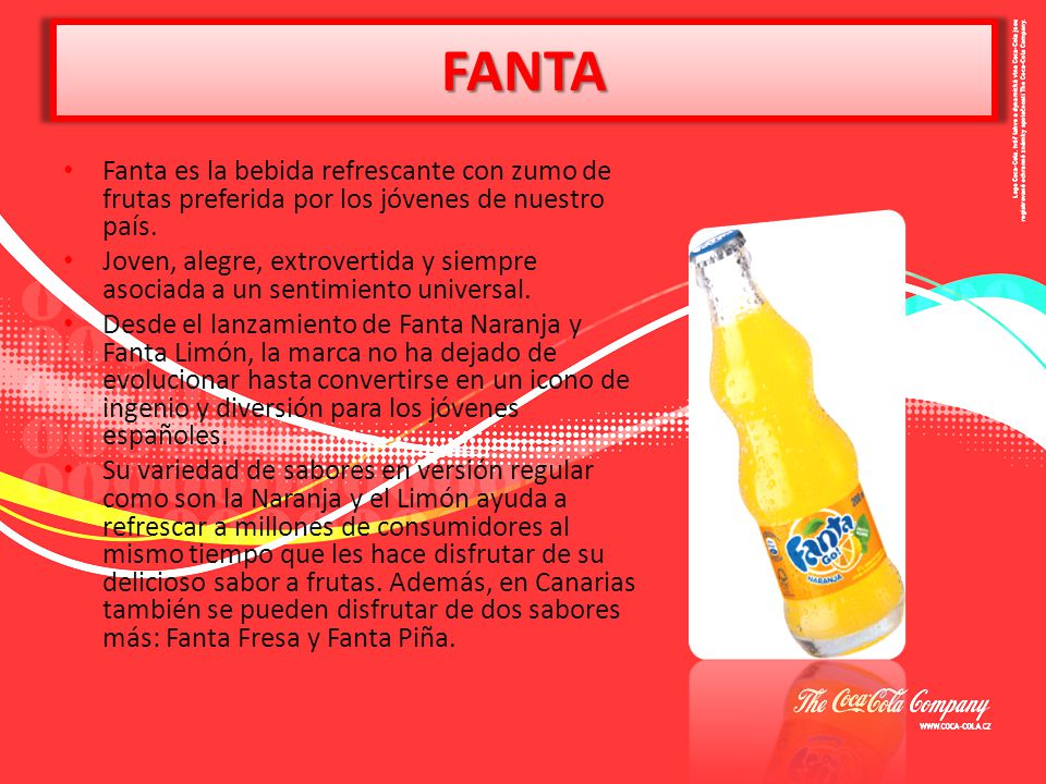 FANTA Fanta es la bebida refrescante con zumo de frutas preferida por los jóvenes de nuestro país.
