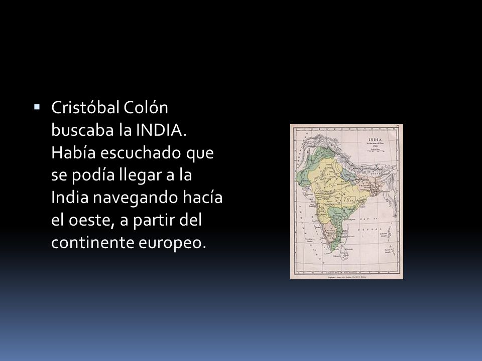 Cristóbal Colón buscaba la INDIA