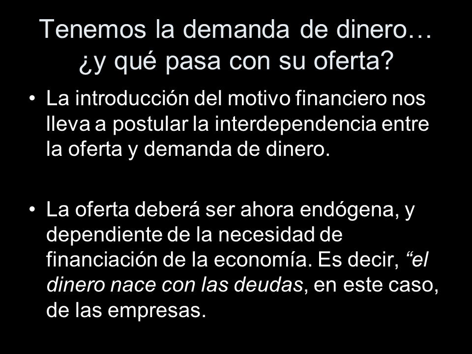 Tenemos la demanda de dinero… ¿y qué pasa con su oferta