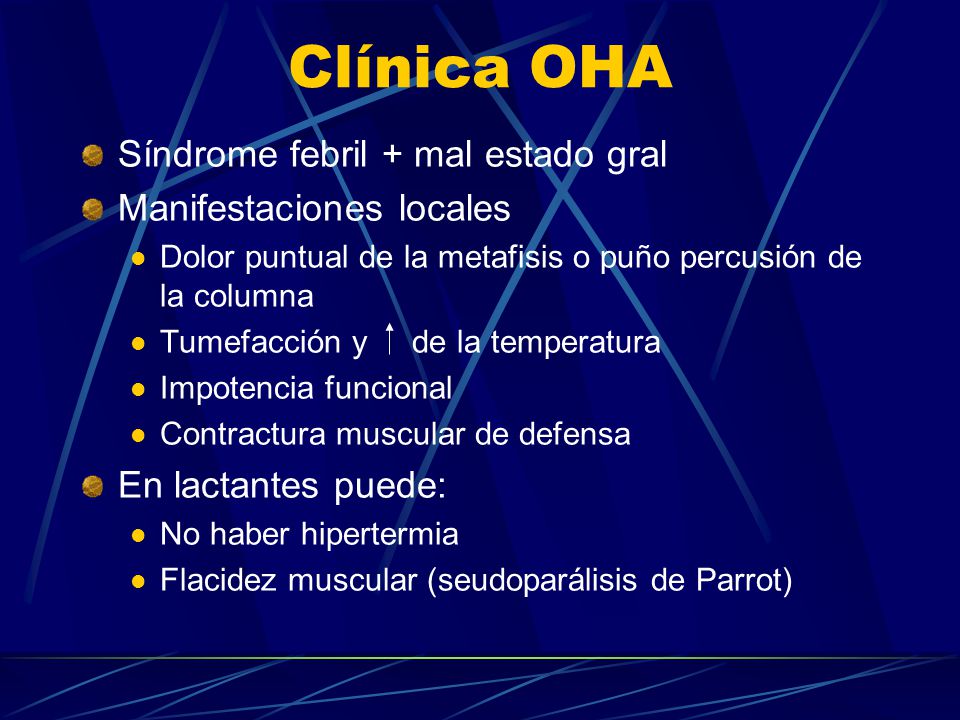 Clínica OHA Síndrome febril + mal estado gral Manifestaciones locales