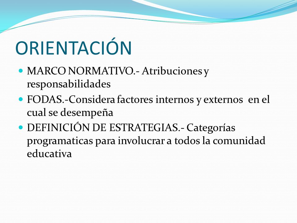 ORIENTACIÓN MARCO NORMATIVO.- Atribuciones y responsabilidades