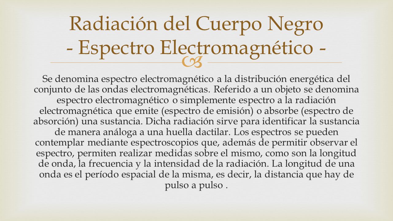 Radiación del Cuerpo Negro - Espectro Electromagnético -