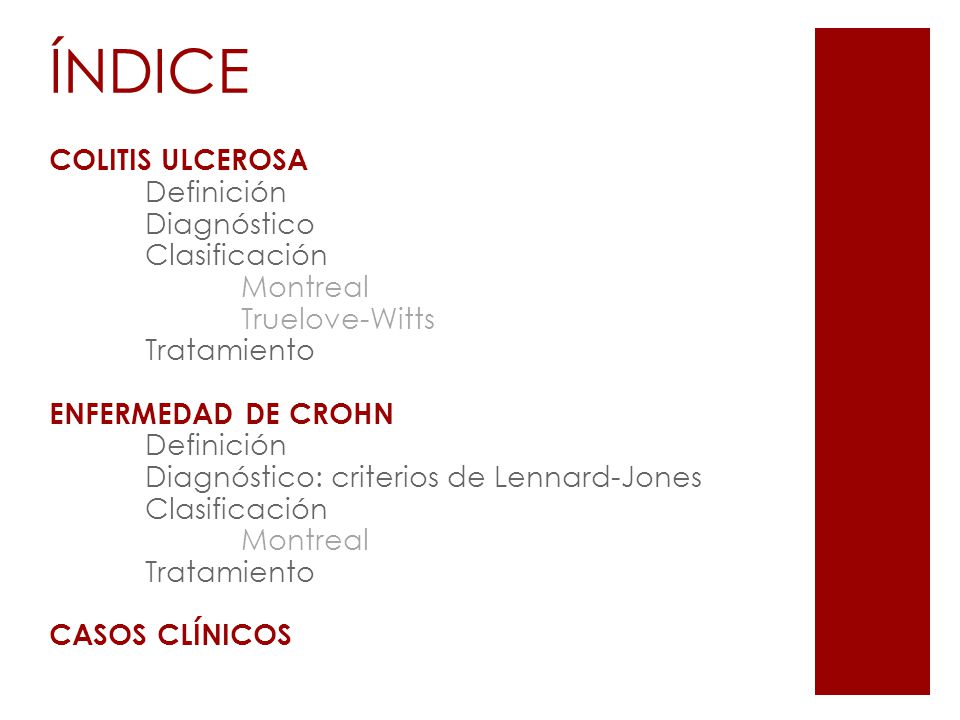 ÍNDICE COLITIS ULCEROSA Definición Diagnóstico Clasificación Montreal