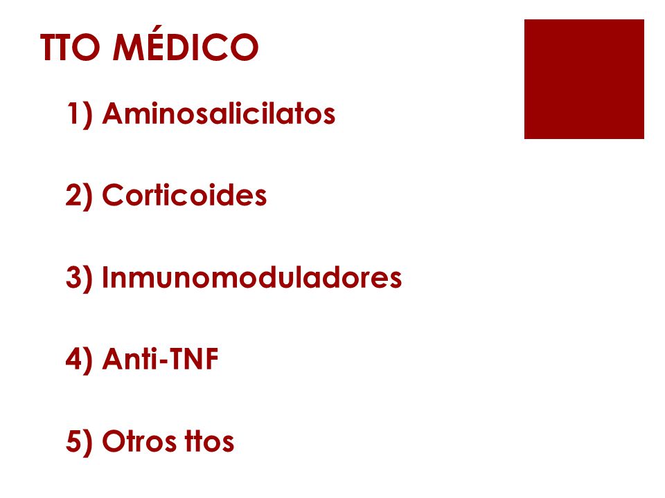 TTO MÉDICO 1) Aminosalicilatos 2) Corticoides 3) Inmunomoduladores