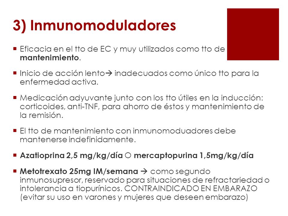 3) Inmunomoduladores Eficacia en el tto de EC y muy utilizados como tto de mantenimiento.