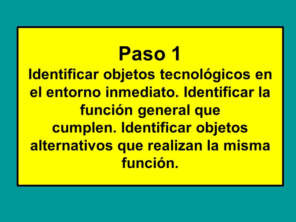 Paso 1 Identificar objetos tecnológicos en el entorno inmediato