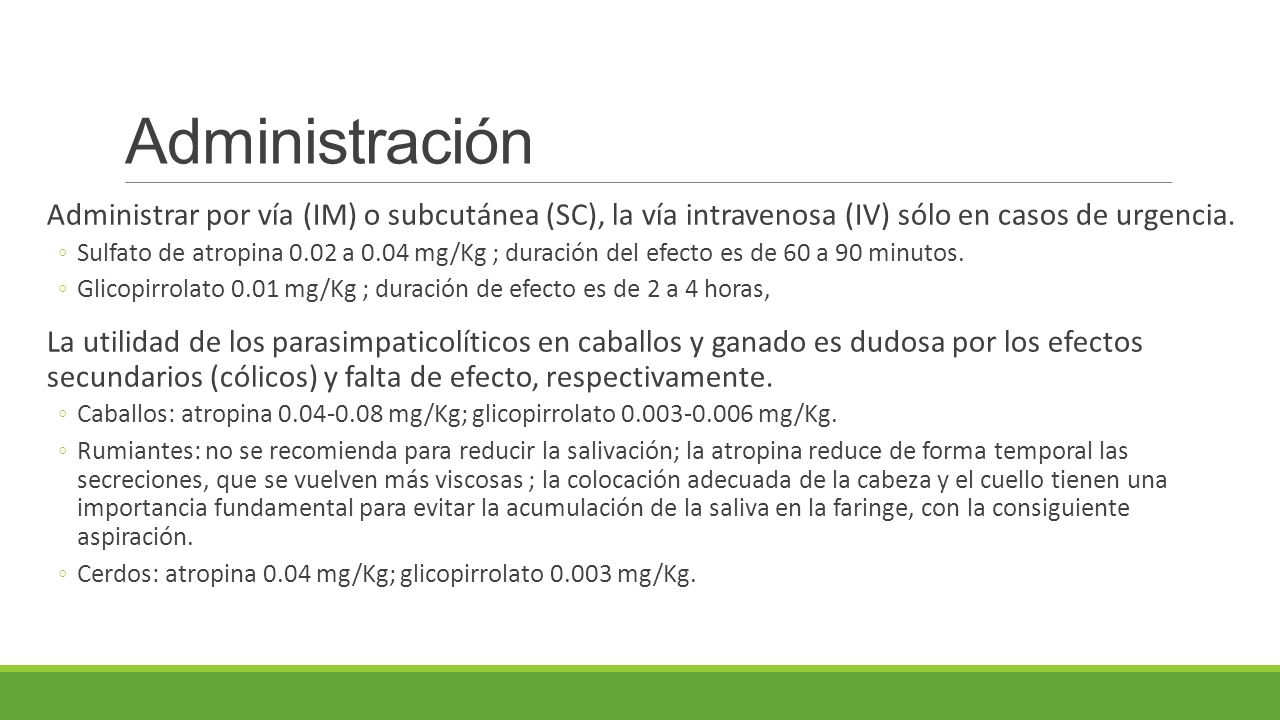 Administración Administrar por vía (IM) o subcutánea (SC), la vía intravenosa (IV) sólo en casos de urgencia.