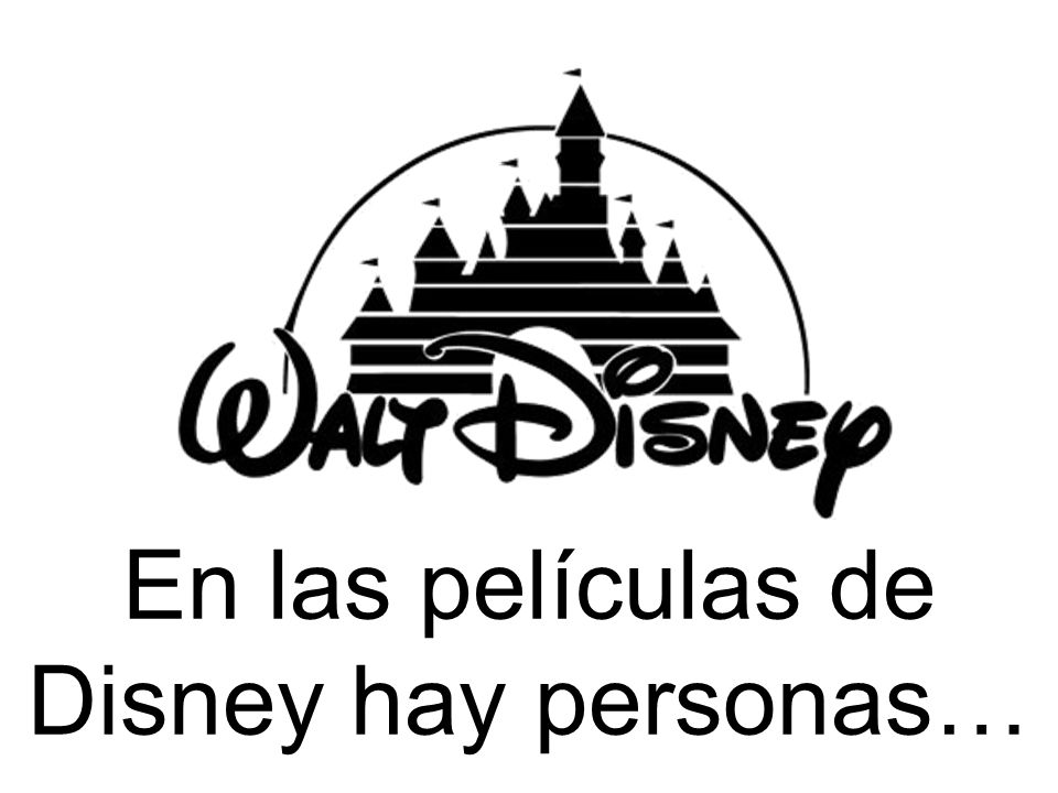 En las películas de Disney hay personas…