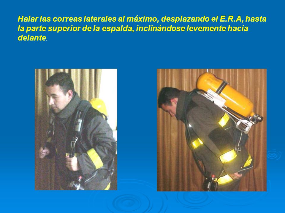 Halar las correas laterales al máximo, desplazando el E.R.A, hasta