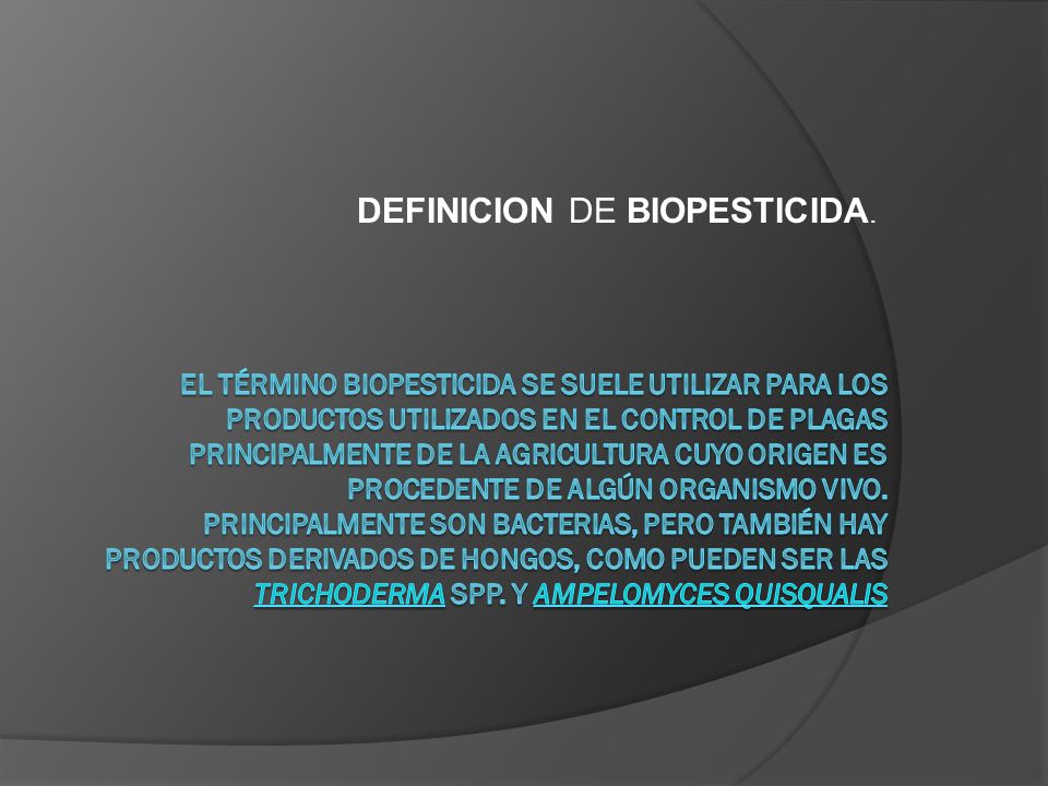 DEFINICION DE BIOPESTICIDA.