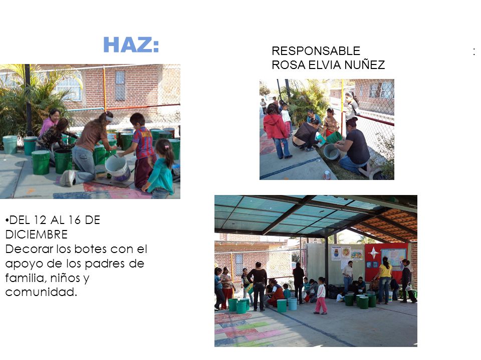 HAZ: RESPONSABLE : ROSA ELVIA NUÑEZ DEL 12 AL 16 DE DICIEMBRE