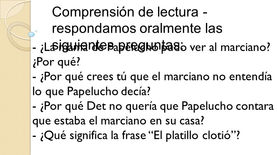 Comprensión de lectura - respondamos oralmente las siguientes preguntas: