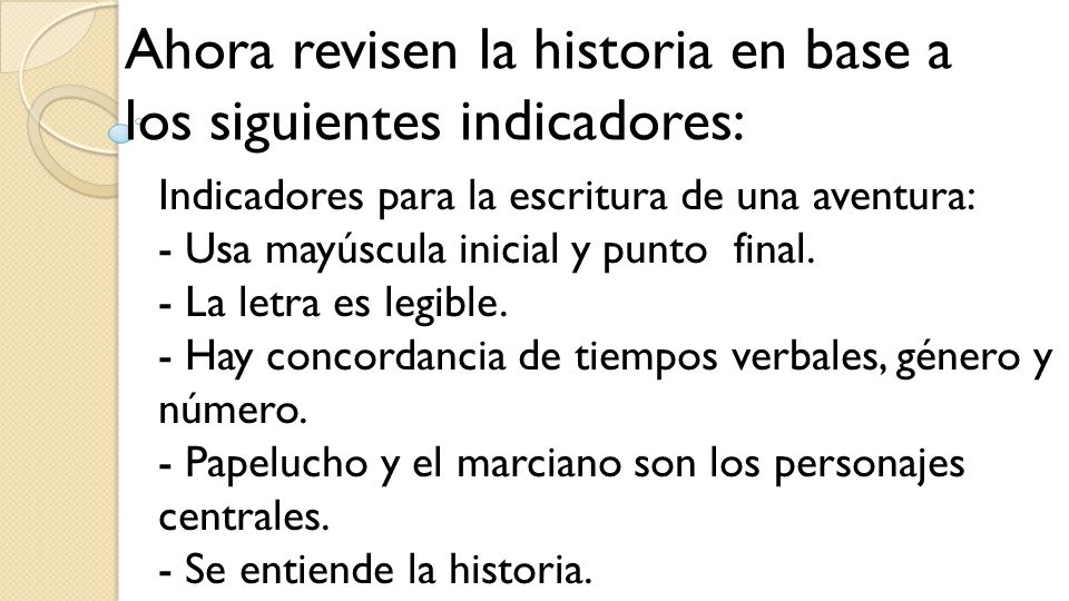 Ahora revisen la historia en base a los siguientes indicadores: