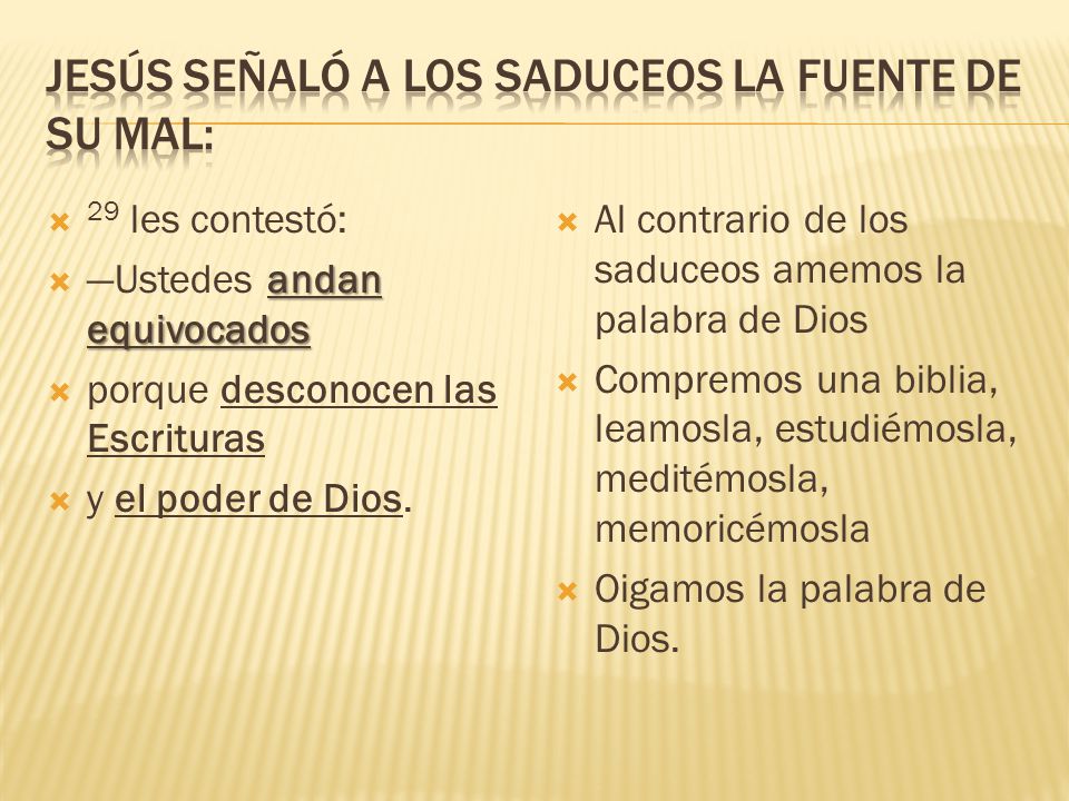 Jesús seÑalÓ a los saduceos la fuente de su mal: