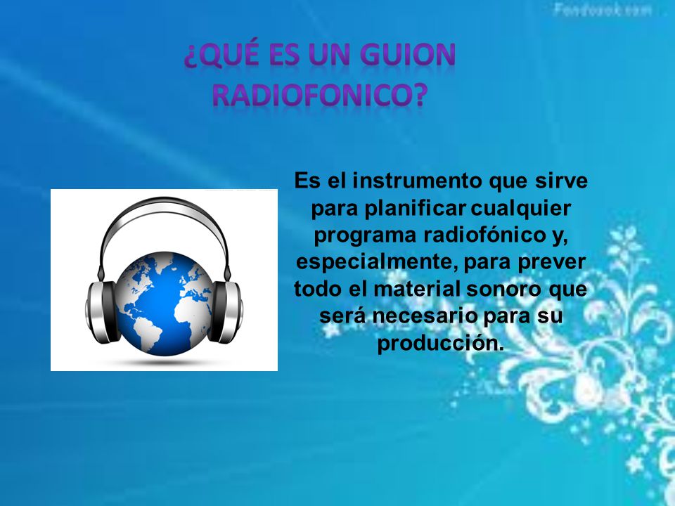 ¿Qué ES UN GUION RADIOFONICO