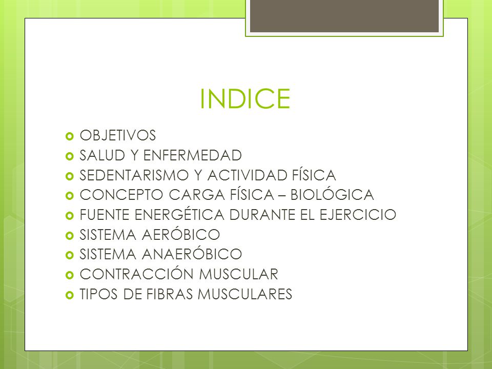 INDICE OBJETIVOS SALUD Y ENFERMEDAD SEDENTARISMO Y ACTIVIDAD FÍSICA