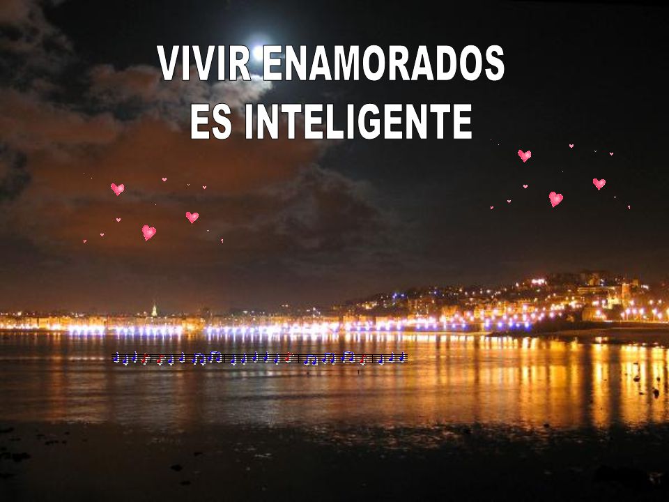 VIVIR ENAMORADOS ES INTELIGENTE