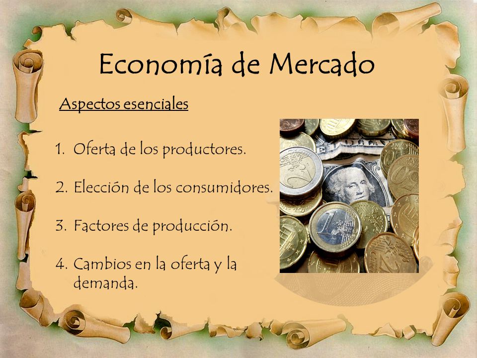 Economía de Mercado Aspectos esenciales Oferta de los productores.