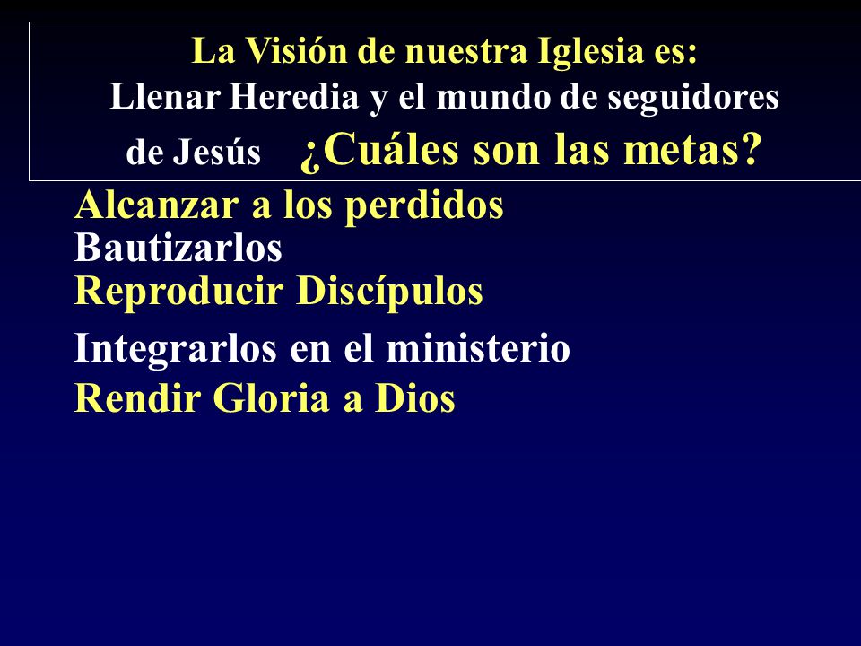 Alcanzar a los perdidos Bautizarlos Reproducir Discípulos